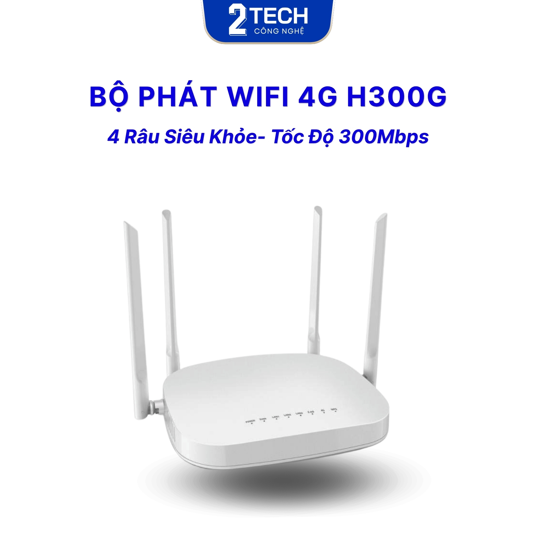 Bộ Phát Wifi 4G Từ SIm H300G- 4 Râu Siêu Khỏe- Tốc Độ 300Mbps