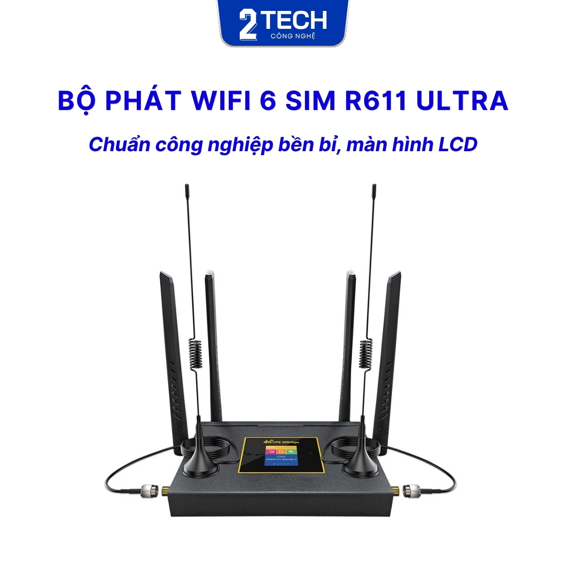 [MỚI] Bộ Phát WiFi 6 R611 ULTRA, vỏ kim loại có màn hình LCD, bảo hành 12 tháng