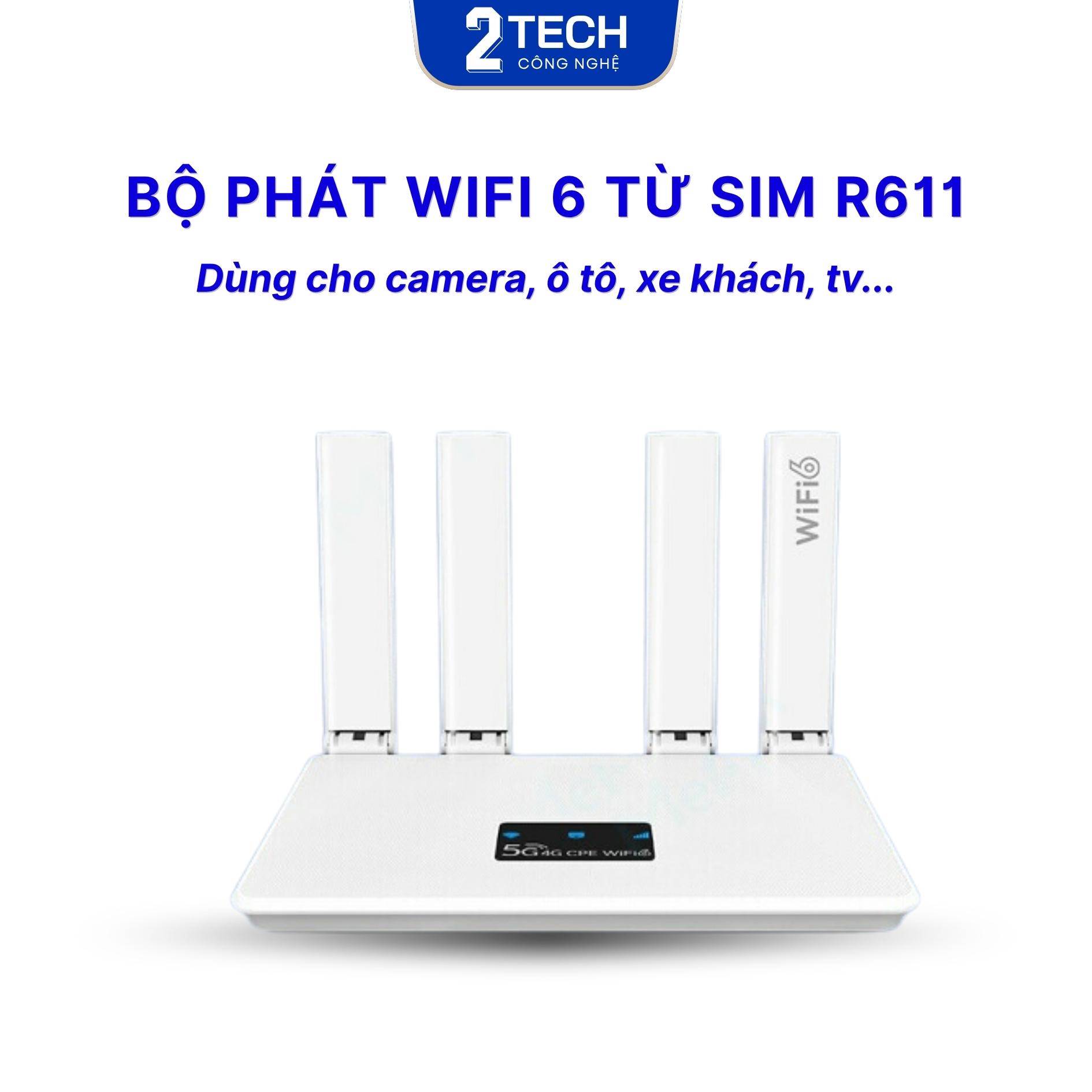 Bộ Phát Wifi Sim 4G/5G R611 Hỗ Trợ Wifi 6, Tốc Độ Nhanh, Bảo hành 12 tháng